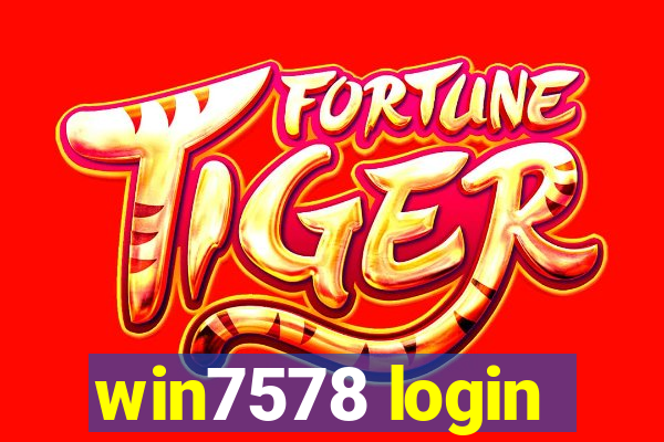 win7578 login